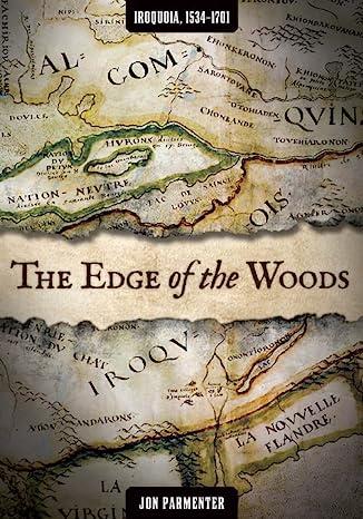 The Edge of the Woods: Iroquoia, 1534-1701 