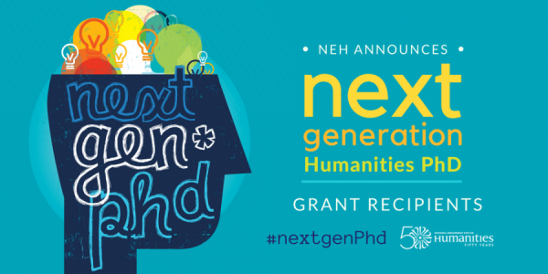 NEH announces Next Generation PhD grants
