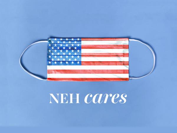 NEH CARES image with U.S. flag mask