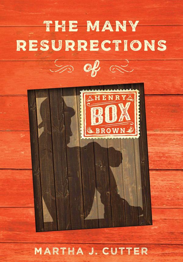 Book: The Many Resurrections of Henry Box Brown