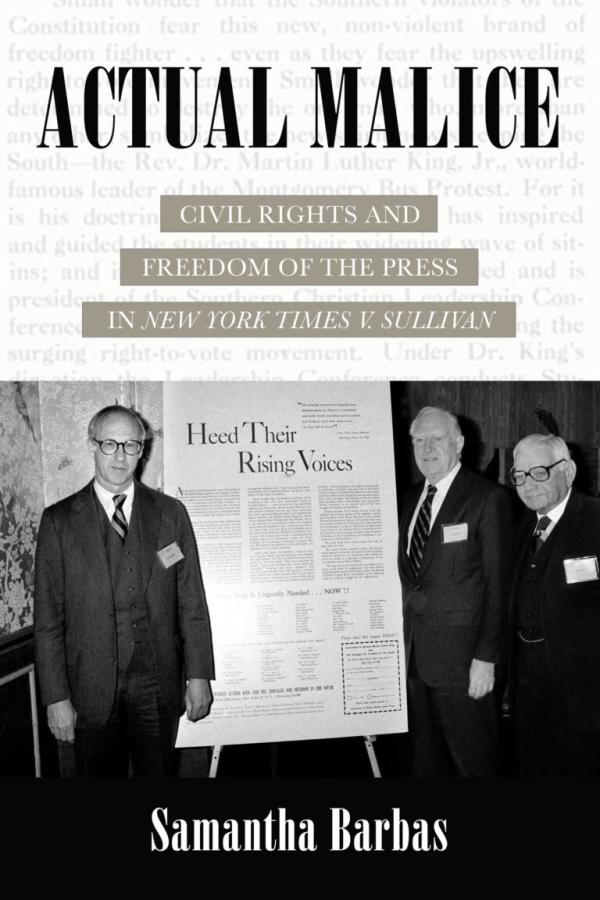 Actual Malice Civil Rights and Freedom of the Press in New York Times