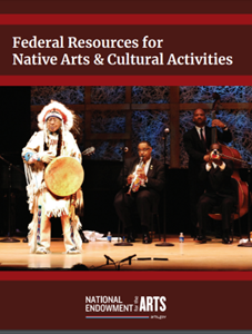 The Federal Resources for Native Arts & Cultural Activities 