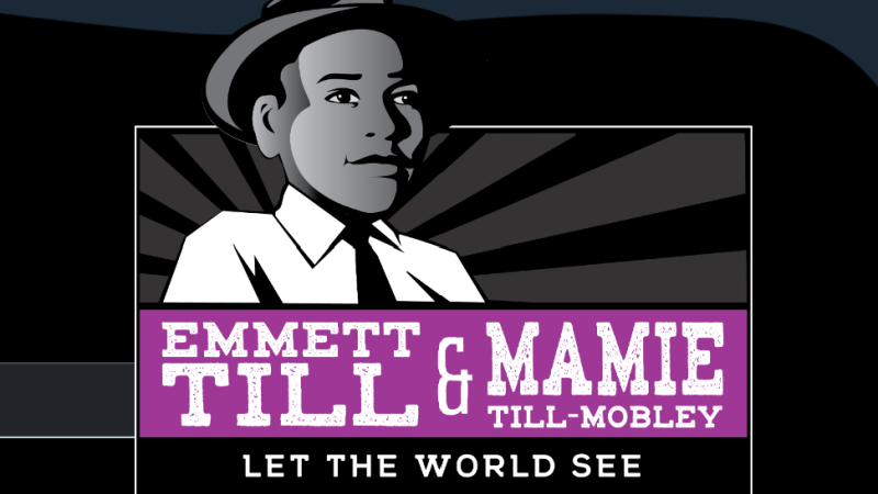 Emmett Till Mamie Till Mobley exhibition