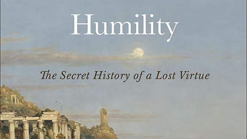 book cover Humility: The Secret History of a Lost Virtue